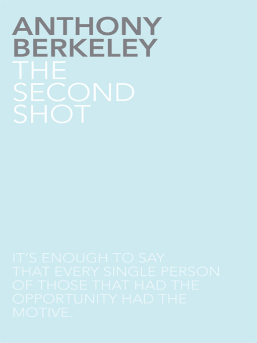 Title details for The Second Shot by Anthony Berkeley - Available